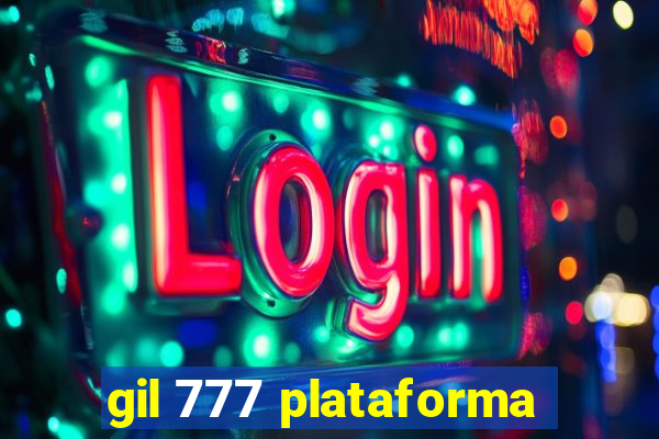 gil 777 plataforma